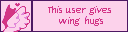 a pink userbox that says this user gives wing hugs